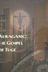 Auraganic: The Gospel of Tuge Movie Streaming Online