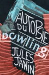 Autopsie Du Bowling Boulevard Jules Janin Movie Streaming Online