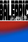 Balearic Movie Streaming Online