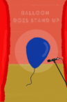 Balloon Does Stand Up Movie Streaming Online