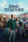 Band Together Movie Streaming Online
