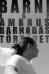 BARNI: A Barnabás Ambrus Story Movie Streaming Online