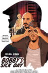 Basil King Presents: Bobby's Sick Day Movie Streaming Online