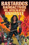 Bastardos radioactivos del apocalipsis mutante Movie Streaming Online