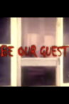 Be Our Guest Movie Streaming Online
