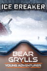 Bear Grylls, Young Adventurer: Icebreaker Movie Streaming Online