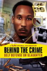 Behind the Crime: Self Defense or Slaughter Movie Streaming Online
