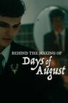 Behind the Making of Days of August Movie Streaming Online