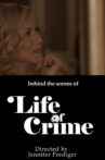 behind the scenes of 'Life of Crime' Movie Streaming Online