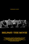 Belfast: The Movie Movie Streaming Online
