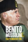 Benito Mussolini: Italy's Greatest Evil Movie Streaming Online