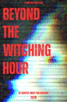 Beyond the Witching Hour Movie Streaming Online
