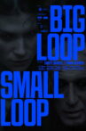 Big Loop - Small Loop Movie Streaming Online