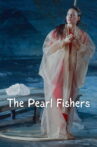 Bizet's The Pearl Fishers Movie Streaming Online