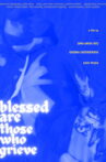 Blessed Are Those Who Grieve Movie Streaming Online