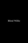 Blind Willie Movie Streaming Online