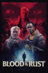 Blood & Rust Movie Streaming Online