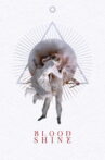 Blood Shine Movie Streaming Online