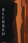 Blurred Movie Streaming Online