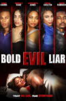 Bold Evil Liar Movie Streaming Online
