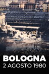 Bologna, 2 Agosto 1980 Movie Streaming Online