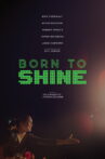 Born to Shine Movie Streaming Online