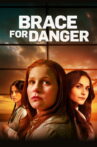 Brace for Danger Movie Streaming Online