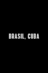 Brasil, Cuba Movie Streaming Online