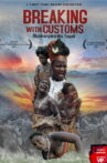Breaking with Customs Movie Streaming Online