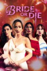 Bride or Die Movie Streaming Online