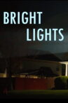 Bright Lights Movie Streaming Online