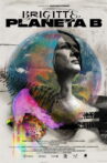 Brigitte's Planet B Movie Streaming Online