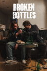 Broken Bottles Movie Streaming Online