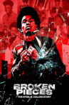 Broken Pieces: The Nygil M. Cullins Story Movie Streaming Online