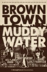 Brown Town Muddy Water Movie Streaming Online