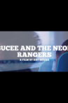 BUCEE AND THE NEON RANGERS Movie Streaming Online