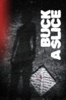 Buck a Slice Movie Streaming Online