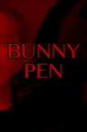 Bunny Pen Movie Streaming Online
