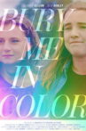Bury Me In Color Movie Streaming Online