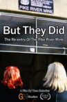 But They Did: The Re-entry Of The Pike River Mine Movie Streaming Online