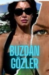 Buzdan Gözler Movie Streaming Online
