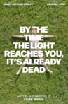 By the Time the Light Reaches You, It’s Already Dead Movie Streaming Online