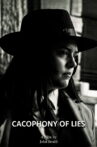 Cacophony of Lies Movie Streaming Online