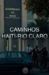 Caminhos Haiti - Rio Claro Movie Streaming Online