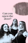 Can you open the door? Movie Streaming Online