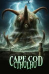 Cape Cod Cthulhu Movie Streaming Online