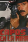 Capos En La Mira Movie Streaming Online