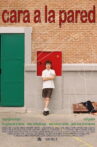 Cara a la pared Movie Streaming Online