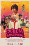 Carlota la Más Barrial Movie Streaming Online