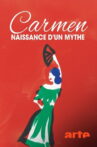 Carmen, naissance d'un mythe Movie Streaming Online